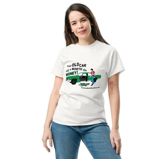 Victory Auto Wreckers That Old Car Is Worth Money T-Shirt