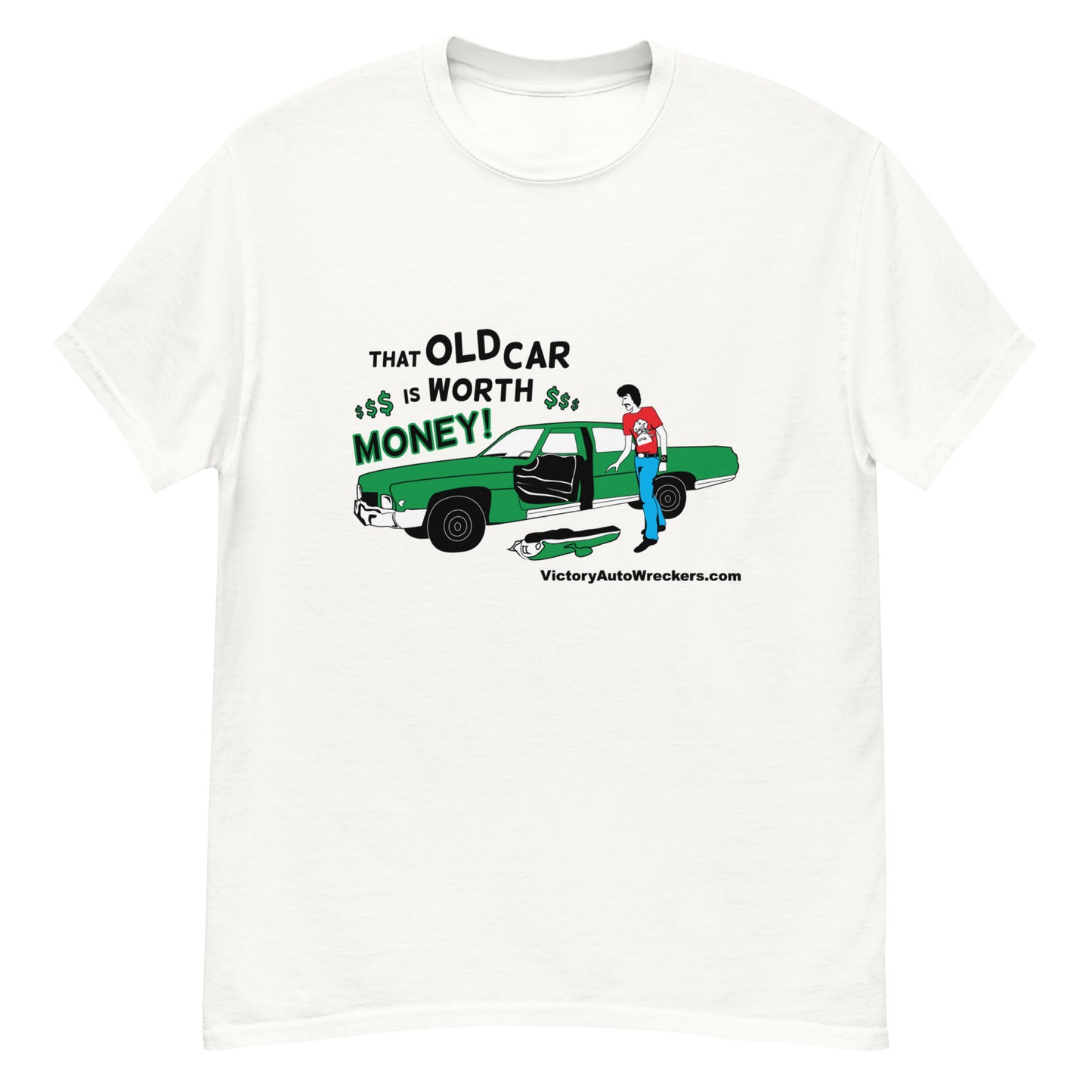 Victory Auto Wreckers That Old Car Is Worth Money T-Shirt